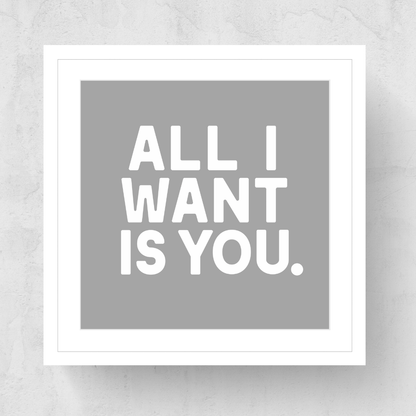 All I Want Is You