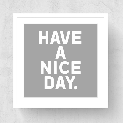 Have A Nice Day