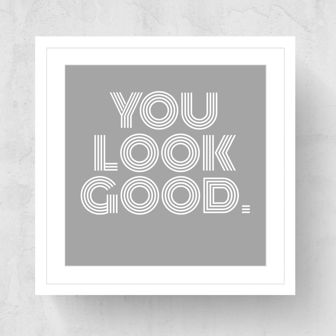 You Look Good