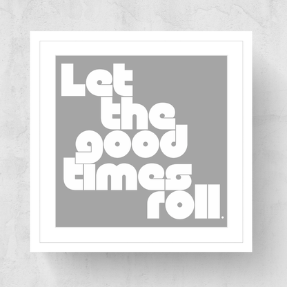 Let The Good Times Roll