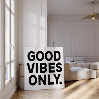 Good Vibes Only