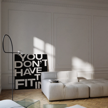 You Don't Have To Fit In