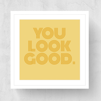 You Look Good