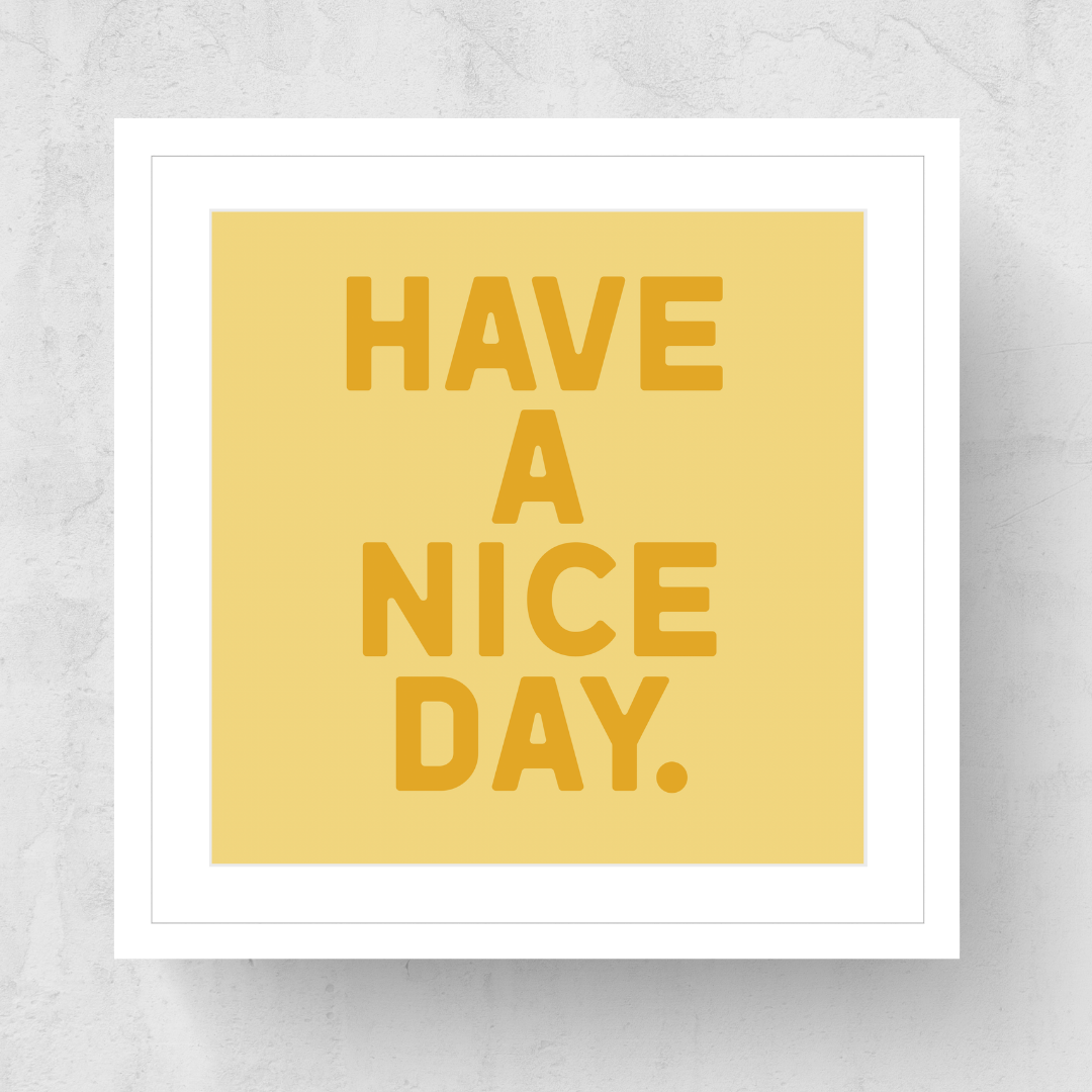 Have A Nice Day