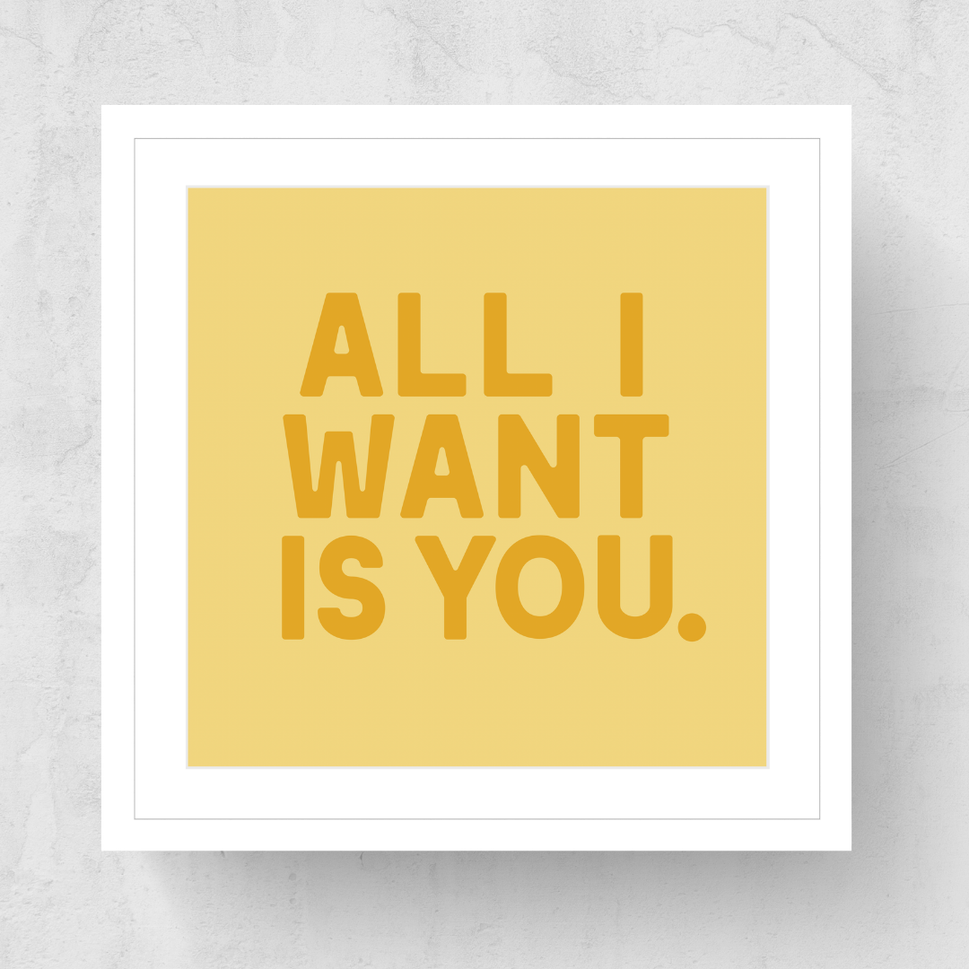 All I Want Is You