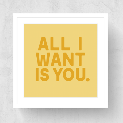 All I Want Is You