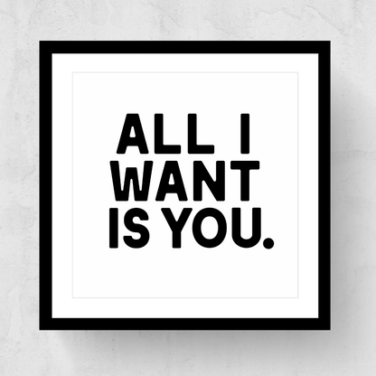 All I Want Is You