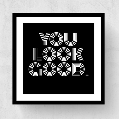 You Look Good