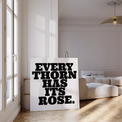 Every Thorn Has Its Rose