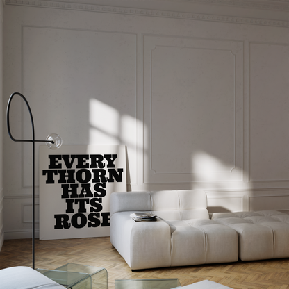Every Thorn Has Its Rose